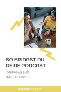 Podcast Interviews verbessern