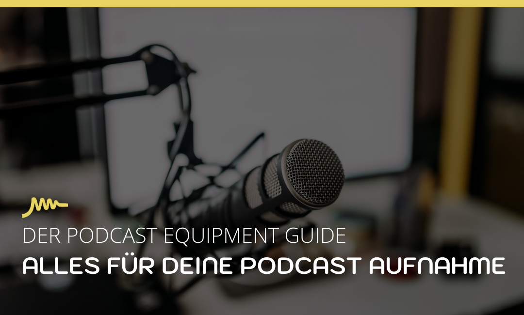 Der Podcast Equipment Guide