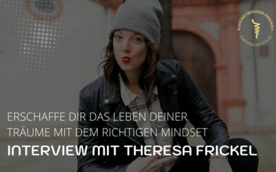 Endlich deinen Podcast starten, mit dem richtigen Mindset – Theresa Frickel