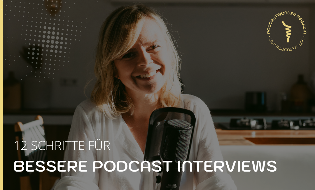 12 Schritte für bessere Podcast Interviews